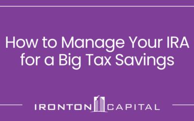 How to Manage Your IRA for a Big Tax Savings