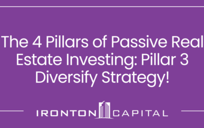 The 4 Pillars of Passive Real Estate Investing: Pillar 3 Diversify Strategy!