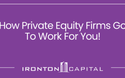 How Private Equity Firms Go To Work For You!