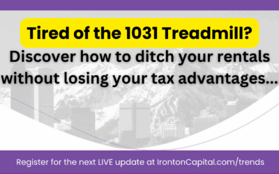 Get Off the 1031 Treadmill…without losing your Tax Advantages